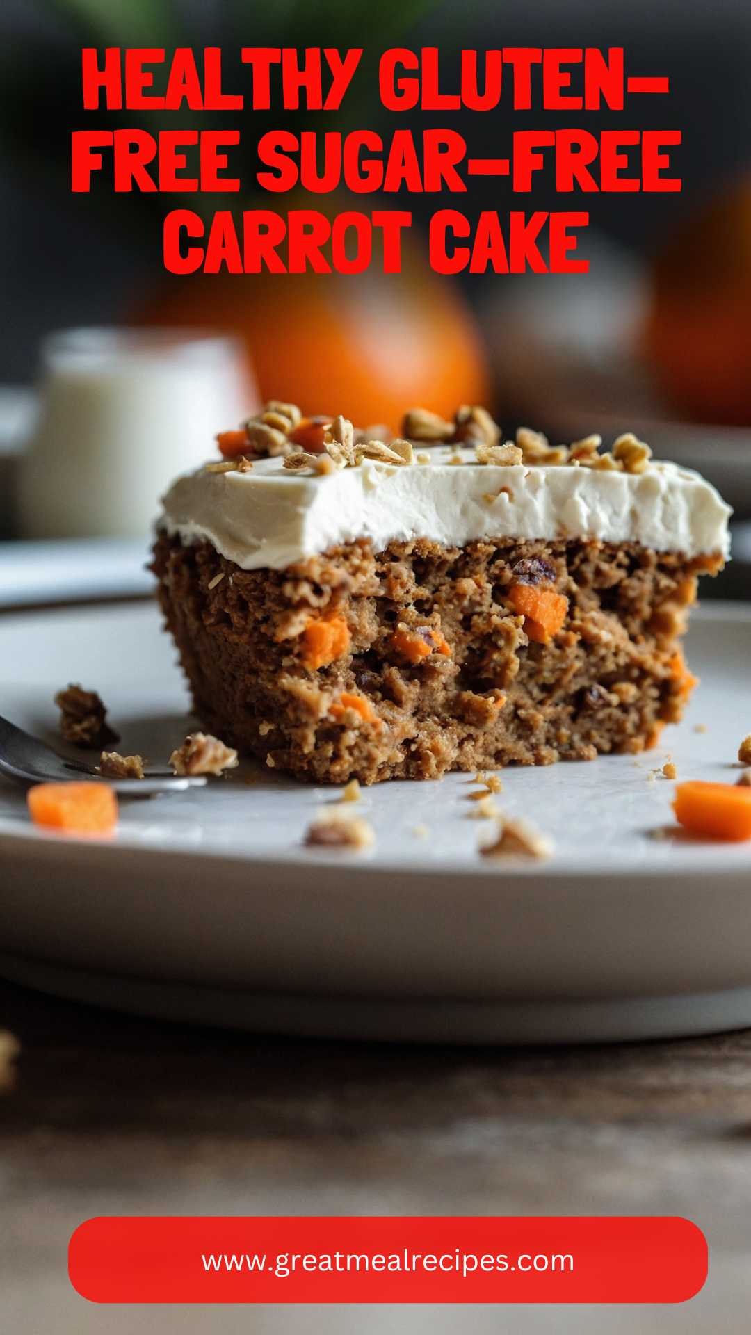 Healthy Gluten-Free Sugar-Free Carrot Cake Recipe