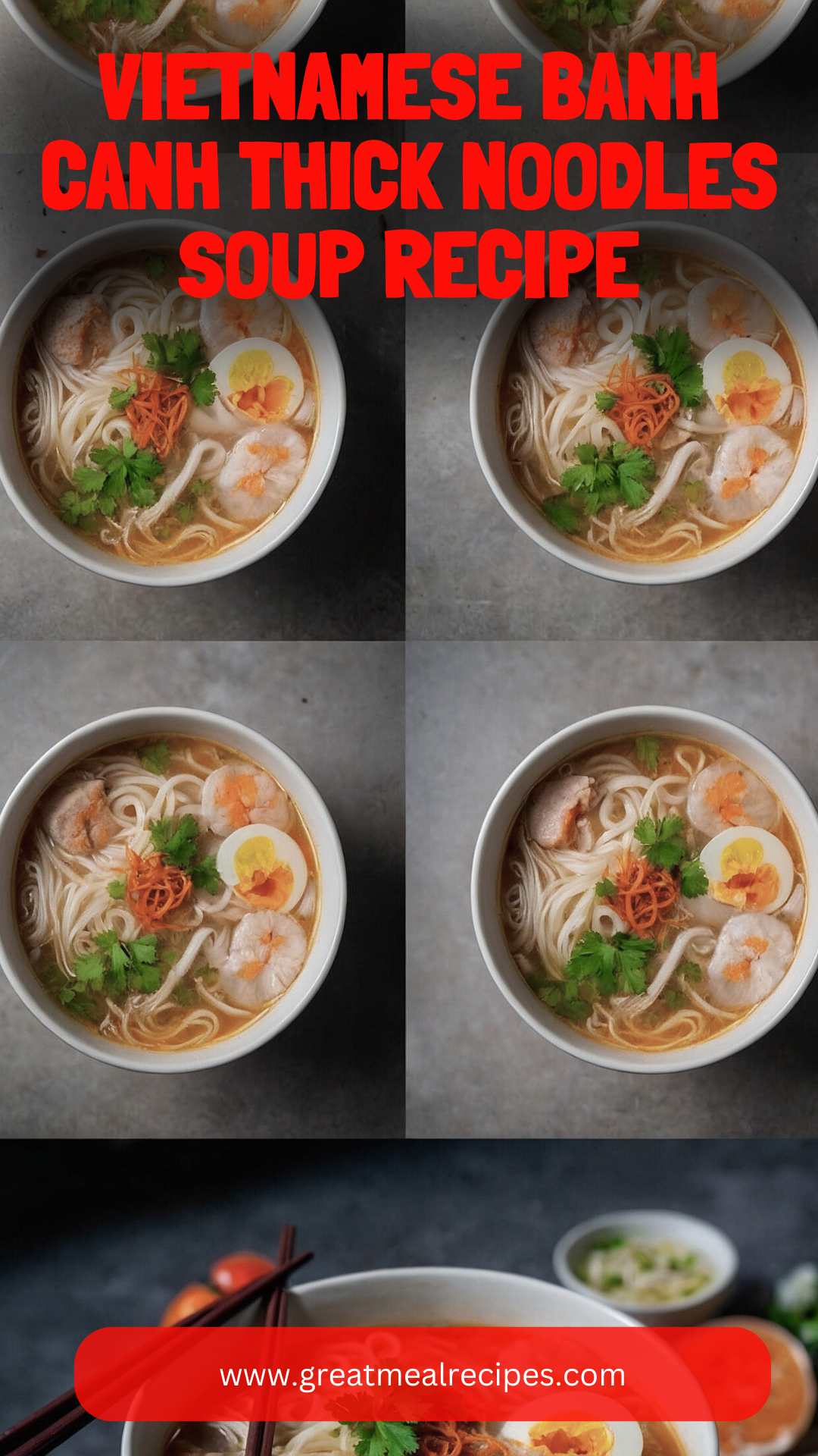 Vietnamese Banh Canh Thick Noodles Soup Recipe